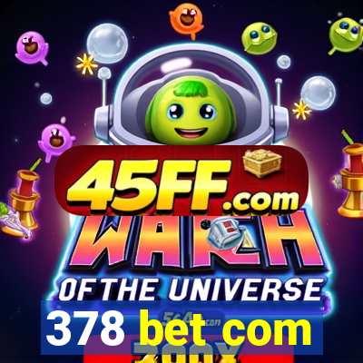 378 bet com